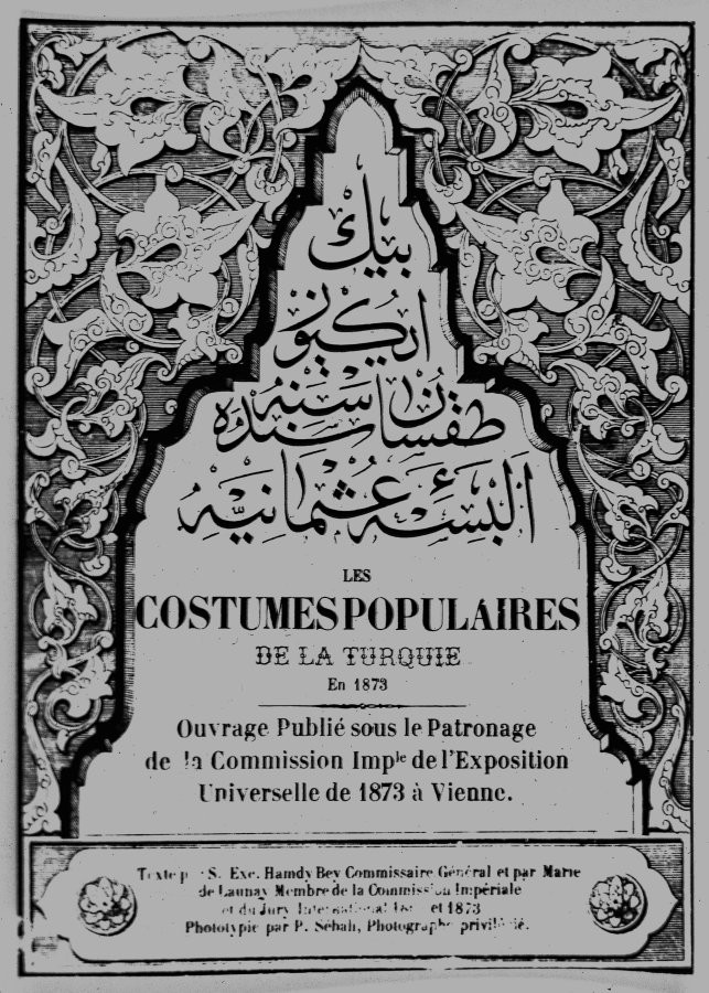 Les costumes populaires de la turquie 1873 vienne textes osman hamdi photos p sebah 